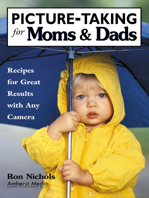 Title details for Picture-Taking for Moms & Dads by Ron Nichols - Available